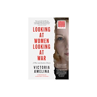 HarperCollins Publishers Looking at Women, Looking at War (häftad, eng)