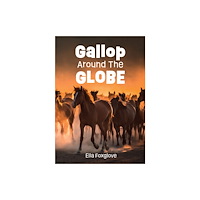 HarperCollins Publishers Gallop Around the Globe (häftad, eng)