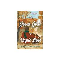 Harpercollins publishers inc The Goode Girls of Maple Lane (häftad, eng)