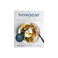 Quarto Publishing Group USA Inc The THYROID30® Cookbook (häftad, eng)