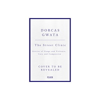 Pan Macmillan The Street Clinic (inbunden, eng)