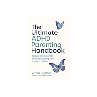John Wiley & Sons Australia Ltd The Ultimate ADHD Parenting Handbook (häftad, eng)