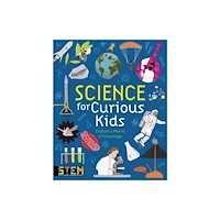 Arcturus publishing ltd Science for Curious Kids (inbunden, eng)