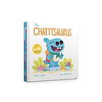 Hachette Children's Group The Chattysaurus Board Book (bok, board book, eng)