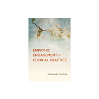 American Psychological Association Empathic Engagement in Clinical Practice (häftad, eng)