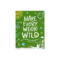 Quarto Publishing Plc Make Every Week Wild (häftad, eng)