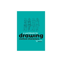 3DTotal Publishing Ltd A Workbook for Drawing Clothed Characters (häftad, eng)