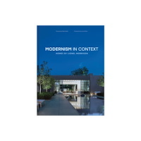 Images Publishing Group Pty Ltd Modernism in Context (inbunden, eng)