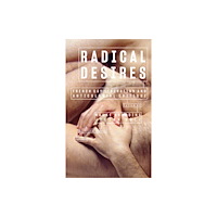 Diaphanes AG Radical Desires (häftad, eng)