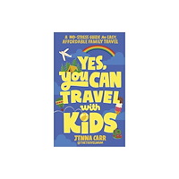 Dorling Kindersley Ltd Yes, You Can Travel With Kids (häftad, eng)