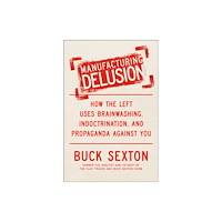 Random House USA Inc Manufacturing Delusion (inbunden, eng)