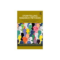 Taylor & francis ltd Storytelling Research Methods (häftad, eng)