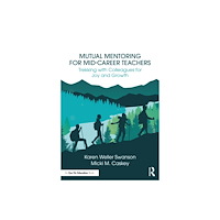 Taylor & francis ltd Mutual Mentoring for Mid-Career Teachers (häftad, eng)