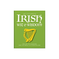 Headline Publishing Group The Little Book of Irish Wit & Wisdom (inbunden, eng)