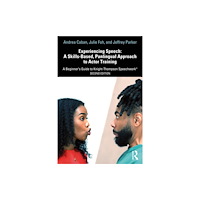 Taylor & francis ltd Experiencing Speech: A Skills-Based, Panlingual Approach to Actor Training (häftad, eng)