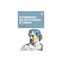 Taylor & francis ltd Psychorhetoric and the Psychology of Thought (häftad, eng)