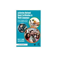 Taylor & francis ltd Achieving National Board Certification in World Languages (häftad, eng)
