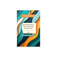 Bloomsbury Publishing PLC Environmental Equity in China and Beyond (häftad, eng)