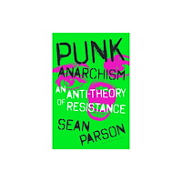 Bloomsbury Publishing PLC Punk Anarchism (häftad, eng)