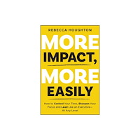 John Wiley & Sons Australia Ltd More Impact, More Easily (häftad, eng)