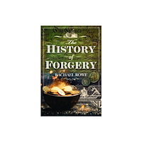 Pen & Sword Books Ltd The History of Forgery (inbunden, eng)
