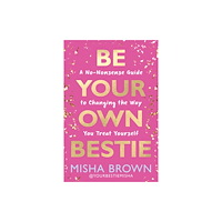 Hay House Inc Be Your Own Bestie (inbunden, eng)