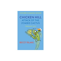 Bloomsbury Publishing PLC Chicken Hill: Attack of the Zombie Cactus (häftad, eng)