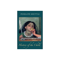 Bloodaxe Books Ltd History of the Child (häftad, eng)