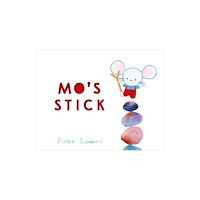 Little Tiger Press Group Mo's Stick (inbunden, eng)