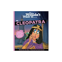 Bonnier Books Ltd You Wouldn't Want To Be Cleopatra (häftad, eng)