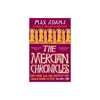 Bloomsbury Publishing PLC The Mercian Chronicles (häftad, eng)