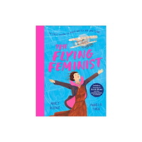 Andersen Press Ltd The Flying Feminist (inbunden, eng)