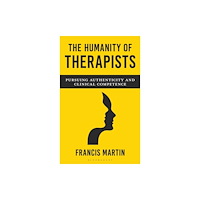 Bloomsbury Publishing PLC The Humanity of Therapists (häftad, eng)