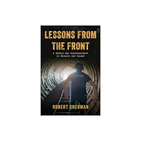 Bloomsbury Publishing PLC Lessons from the Front (inbunden, eng)