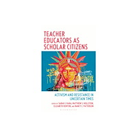 Bloomsbury Publishing PLC Teacher Educators as Scholar Citizens (häftad, eng)
