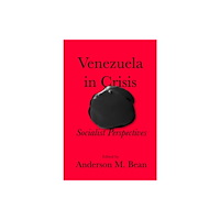 Haymarket Books Venezuela in Crisis (häftad, eng)