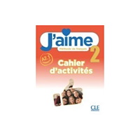 CLE International J'aime 2: Niveau A2.1 - Cahier d'activites (häftad, fre)