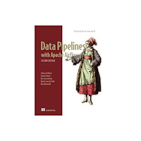 Manning Publications Data Pipelines with Apache Airflow, Second Edition (inbunden, eng)