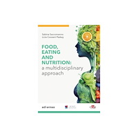 Edra Publishing US LLC Food, Eating and Nutrition: A Multidisciplinary Approach (häftad, eng)