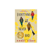 Not Stated Everything We Never Had (häftad, eng)