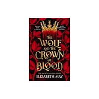 Elizabeth May The Wolf and the Crown of Blood: 1 (pocket, eng)