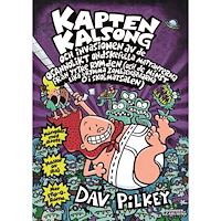 Dav Pilkey Kapten Kalsong och invasionen av de osannolikt ondskefulla mattanterna från yttre rymden... (inbunden)