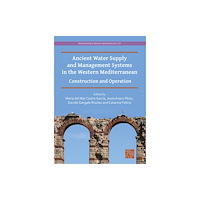 Archaeopress Ancient Water Supply and Management Systems in the Western Mediterranean (häftad, eng)