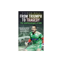 Pitch Publishing Ltd From Triumph to Tragedy (häftad, eng)