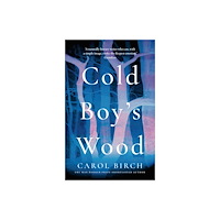 Bloomsbury Publishing PLC Cold Boy's Wood (inbunden, eng)