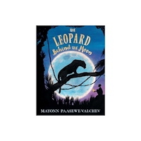 Harpercollins publishers inc The Leopard Behind the Moon (inbunden, eng)