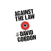 Bloomsbury Publishing PLC Against the Law (inbunden, eng)
