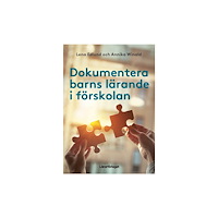Lärarförlaget Dokumentera barns lärande i förskolan (häftad)