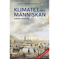 Fredrik Charpentier Ljungqvist Klimatet och människan under 12 000 år (bok, danskt band)