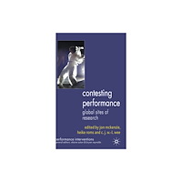 Palgrave macmillan Contesting Performance (inbunden, eng)